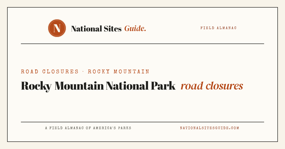 Rocky Mountain National Park Road Closures by Road